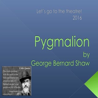Let's go to the theatre 2016 Pygmalion