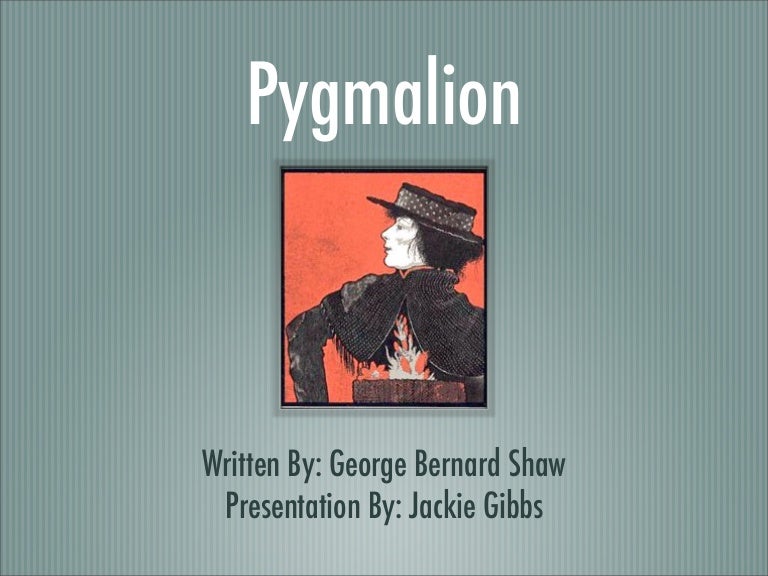 Pygmalion