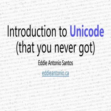 Introduction to Unicode (that you never got) [PyLadies Dublin, August 2023]