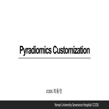 Pyradiomics Customization [CDM]