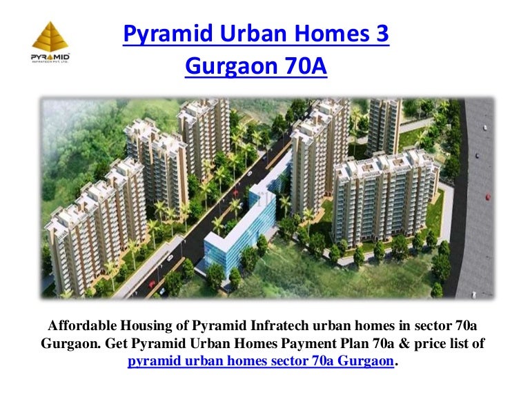 Pyramid urban homes 3 gurgaon 70 a