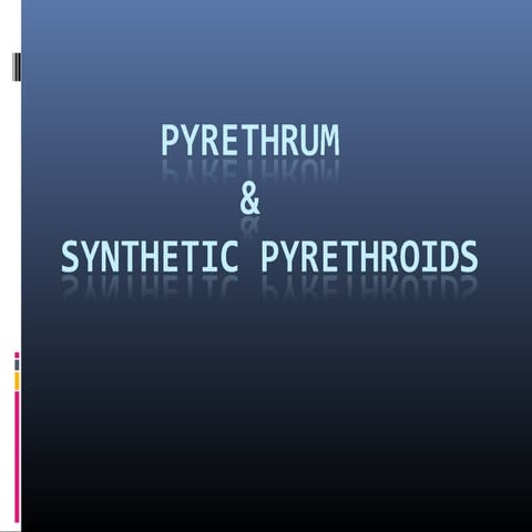 Pyrethrum and synthetic pyrethroids | PPT