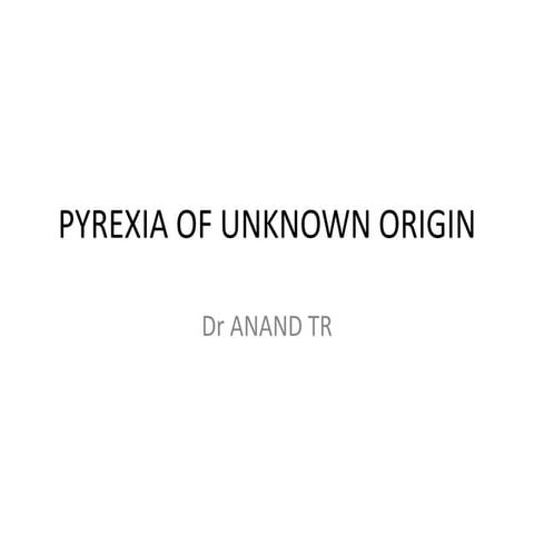 Pyrexia of unknown origin presentaion .pptx