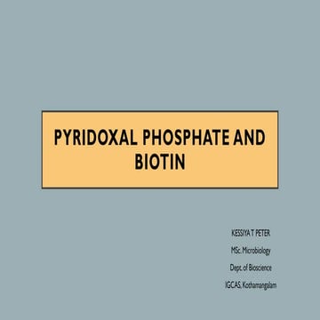 Pyridoxal phosphate and biotin as coenzymes and its functionspptx