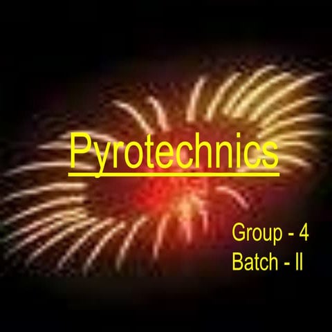 PYROTECHNICS