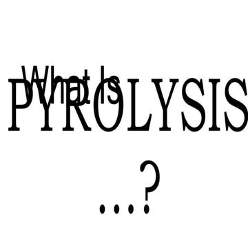 Pyrolysis