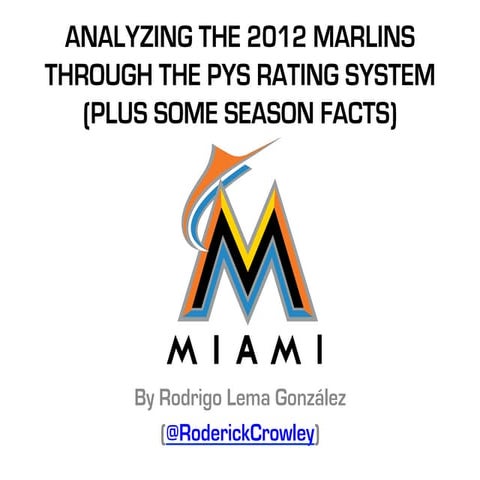 Analyzing the 2012 Miami Marlins Through the PYS Rating System
