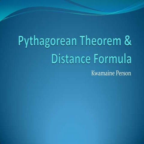Pythagorean theorem & distance formula ppt