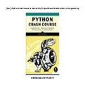 [Doc] Python Crash Course: A Hands-On, Project-Based Introduction to ...