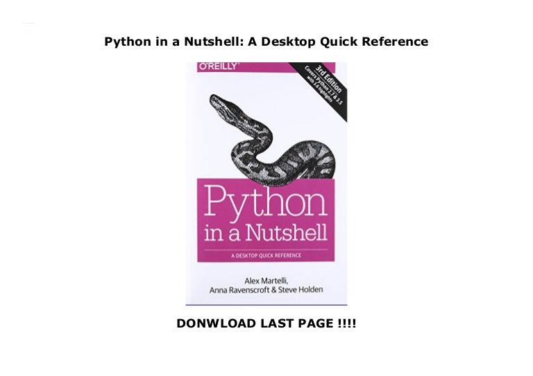 Python in a Nutshell: A Desktop Quick Reference