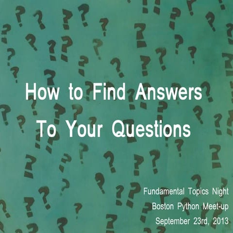 How to Find Answers to your Python Questions | PPT