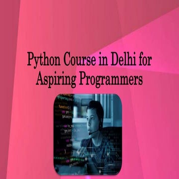 Python Course in Delhi for Aspiring Programmers.pptx