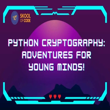 Python Cryptography Adventures for Young Minds!.pdf