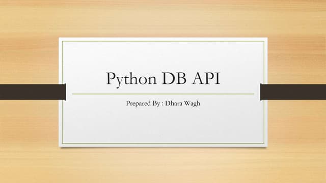 PythonDatabaseAPI -Presentation for Database