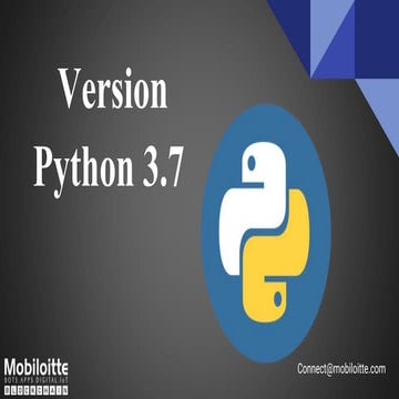 Python Version 3.7 | PPT