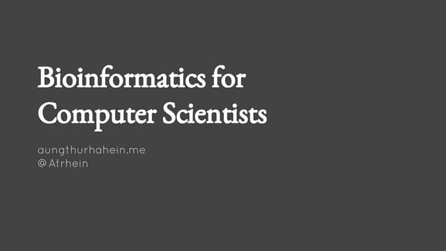Bioinformatics for Computer Scienti...