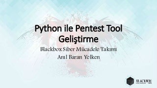 SDU Siber Güvenlik Zirvesi - Anıl Baran Yelken - Python ile Sızma Testi Araçları Geliştirme