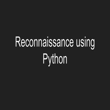 Reconnaissance using Python | PPT