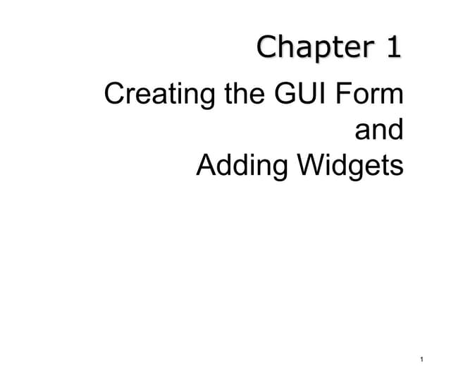PYTHONNANGCAO_1.GUI.Creating the GUI Form and Adding Widgets.pptx