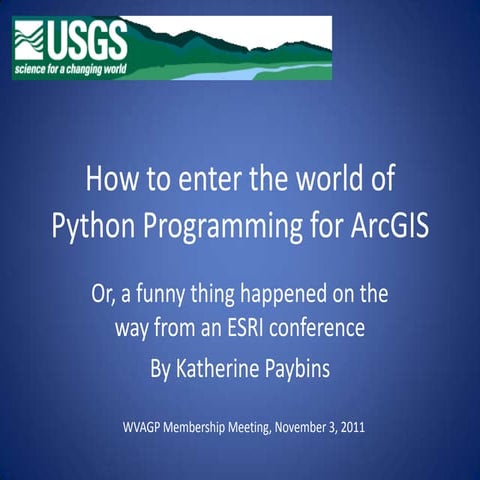 ArcGIS Python Programming (3Nov11) | PPT