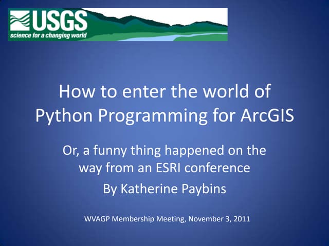 ArcGIS Python Programming (3Nov11) | PPT