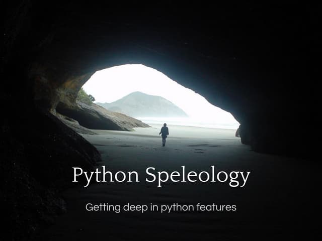 Python speleology