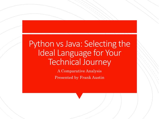 Python vs Java- Selecting the Ideal Language for Your Technical Journey ...