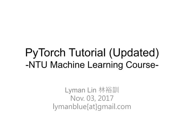[Update] PyTorch Tutorial for NTU Machine Learing Course 2017