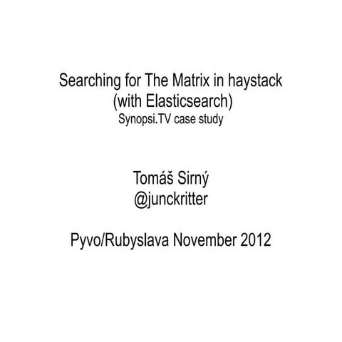 Searching for The Matrix in haystack  (with Elasticsearch)