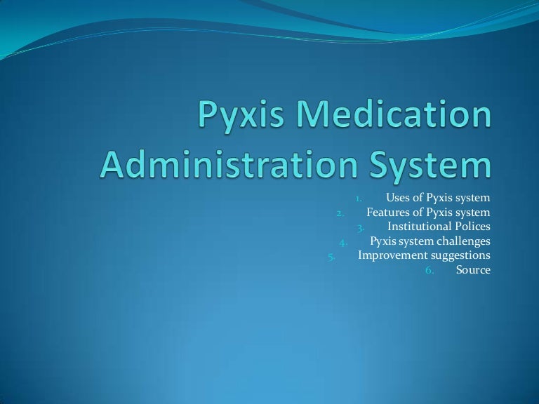 Pyxis medication administration system