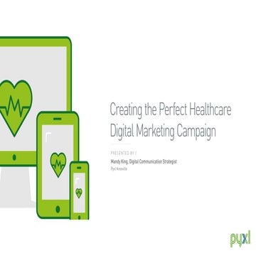 Creating the Perfect Healthcare Digital Marketing Campaign