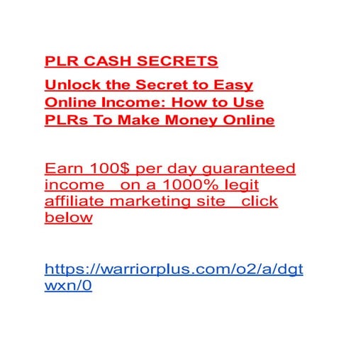 Secret to Easy Online Income: How to Use PLRs To Make Money Online | PDF