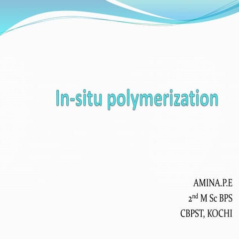 In-situ polymerization