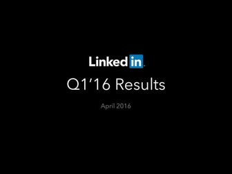 LinkedIn Q1 2016 Earnings Call