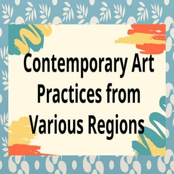 Q1.W1.1 2024-2025 Contemporary Art PRACTICES.pptx