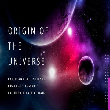 Q1-LESSON1-THE ORIGIN OF THE UNIVERSE.pptx