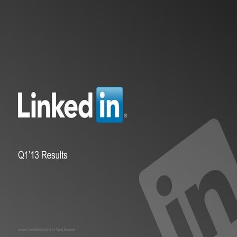 LinkedIn Q1 2013 Earnings Call