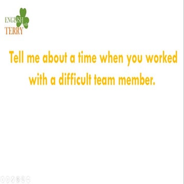 Q 19 tell me about a time when you worked with a difficult team member.