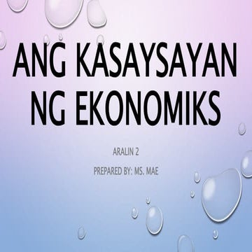 Ang Kasaysayan ng Ekonomiks.............