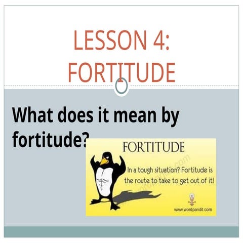 Powerpoint  on FORTITUDE for CVE Grade 5