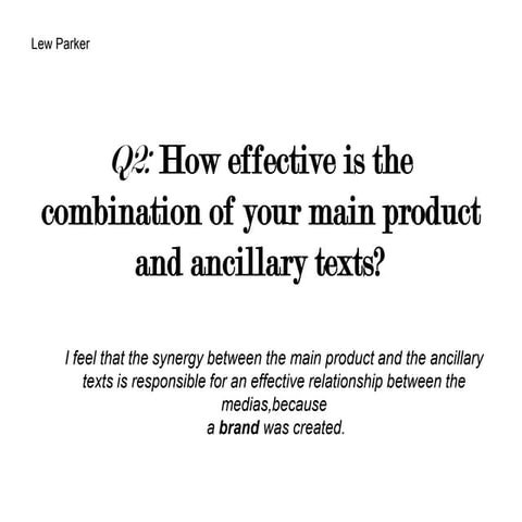 Evaluation Q2: "How effective is the combination of your main product and ancillary texts?"