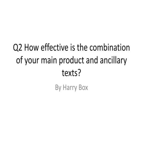 Q2-How effective is the combination of your main product and ancillary texts?