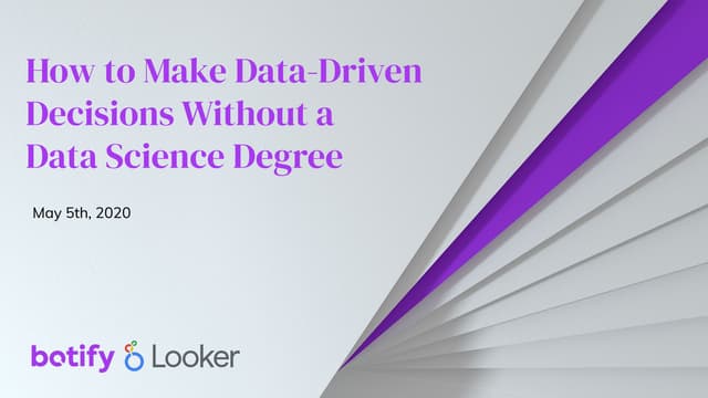 Webinar: How to Make Data-Driven Marketing Decisions Without a Data Science D...