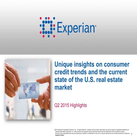 Q2 2015 insights on consumer credit trends and the current state of the real ...