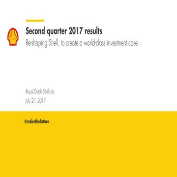 Royal Dutch Shell plc second quarter 2017 results analyst presentations