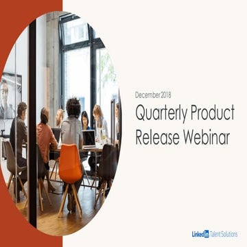Quarterly Product Release Webinar - Dec 2018