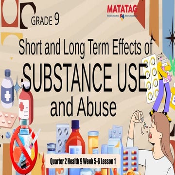 Q2-PPT-HEALTH9-Lesson 1 (Short Term and Long Term Effects of Substance Use)_1...