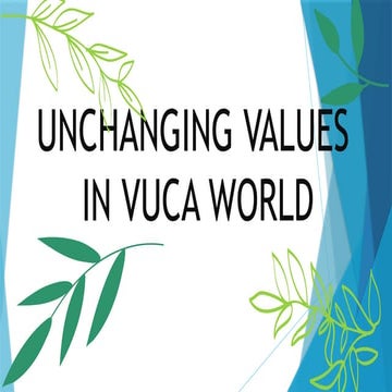 Unchanging Values in the VUCA World.pptx