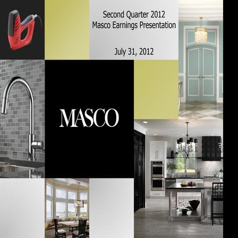Second Quarter Masco Earnings Presentation