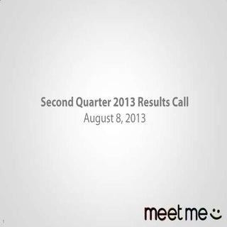 Second Quarter 2013 MeetMe Earnings...